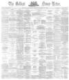 Belfast News-Letter Wednesday 24 December 1873 Page 1