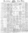 Belfast News-Letter Thursday 23 April 1874 Page 1