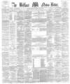 Belfast News-Letter Thursday 22 July 1875 Page 1