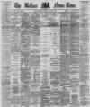 Belfast News-Letter Monday 03 January 1876 Page 1