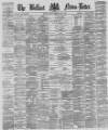 Belfast News-Letter Friday 05 May 1876 Page 1