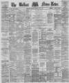 Belfast News-Letter Thursday 01 June 1876 Page 1