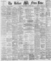 Belfast News-Letter Wednesday 13 December 1876 Page 1