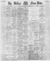 Belfast News-Letter Saturday 30 December 1876 Page 1