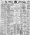 Belfast News-Letter Monday 22 January 1877 Page 1