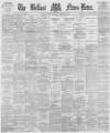 Belfast News-Letter Tuesday 06 February 1877 Page 1