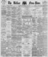 Belfast News-Letter Saturday 16 June 1877 Page 1