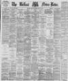 Belfast News-Letter Monday 30 July 1877 Page 1
