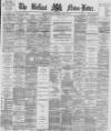 Belfast News-Letter Thursday 02 August 1877 Page 1