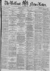 Belfast News-Letter Monday 04 March 1878 Page 1