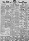 Belfast News-Letter Saturday 15 February 1879 Page 1