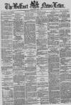 Belfast News-Letter Tuesday 12 August 1879 Page 1