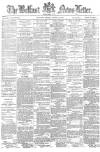 Belfast News-Letter Friday 23 April 1880 Page 1