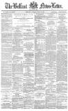 Belfast News-Letter Tuesday 20 June 1882 Page 1
