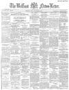 Belfast News-Letter Friday 05 December 1884 Page 1