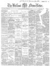 Belfast News-Letter Saturday 27 December 1884 Page 1