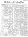 Belfast News-Letter Saturday 21 February 1885 Page 1