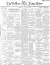 Belfast News-Letter Thursday 30 April 1885 Page 1