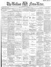 Belfast News-Letter Tuesday 17 November 1885 Page 1
