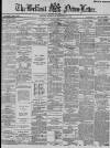 Belfast News-Letter Wednesday 16 December 1885 Page 1
