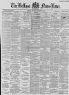 Belfast News-Letter Thursday 19 August 1886 Page 1
