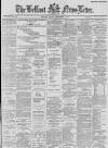 Belfast News-Letter Monday 06 September 1886 Page 1