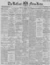 Belfast News-Letter Saturday 05 March 1887 Page 1
