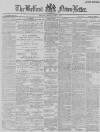 Belfast News-Letter Saturday 14 May 1887 Page 1