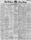 Belfast News-Letter Saturday 13 August 1887 Page 1