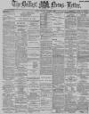 Belfast News-Letter Monday 09 January 1888 Page 1