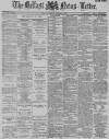 Belfast News-Letter Tuesday 10 January 1888 Page 1