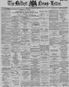 Belfast News-Letter Thursday 16 February 1888 Page 1