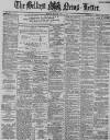 Belfast News-Letter Monday 02 April 1888 Page 1