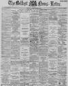 Belfast News-Letter Saturday 09 June 1888 Page 1