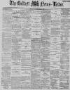 Belfast News-Letter Saturday 07 July 1888 Page 1