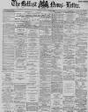 Belfast News-Letter Monday 09 July 1888 Page 1