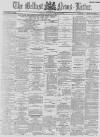 Belfast News-Letter Thursday 07 February 1889 Page 1