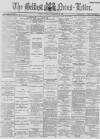 Belfast News-Letter Thursday 28 February 1889 Page 1
