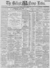 Belfast News-Letter Saturday 09 March 1889 Page 1