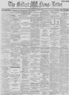 Belfast News-Letter Saturday 30 March 1889 Page 1
