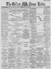 Belfast News-Letter Monday 20 May 1889 Page 1