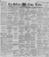 Belfast News-Letter Wednesday 09 October 1889 Page 1