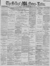 Belfast News-Letter Thursday 16 January 1890 Page 1