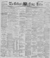Belfast News-Letter Wednesday 19 February 1890 Page 1