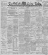 Belfast News-Letter Wednesday 26 February 1890 Page 1