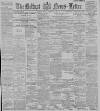 Belfast News-Letter Friday 20 February 1891 Page 1