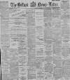 Belfast News-Letter Wednesday 25 February 1891 Page 1