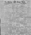 Belfast News-Letter Friday 27 February 1891 Page 1