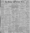 Belfast News-Letter Friday 06 March 1891 Page 1