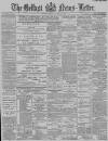 Belfast News-Letter Thursday 16 April 1891 Page 1